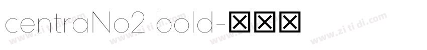 centraNo2 bold字体转换